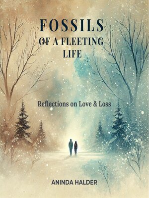 cover image of Fossils of a fleeting life